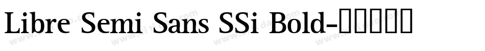 Libre Semi Sans SSi Bold字体转换